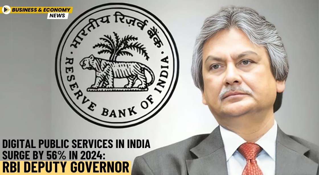 Digital Public Services in India Surge by 56% in 2024: RBI Deputy Governor