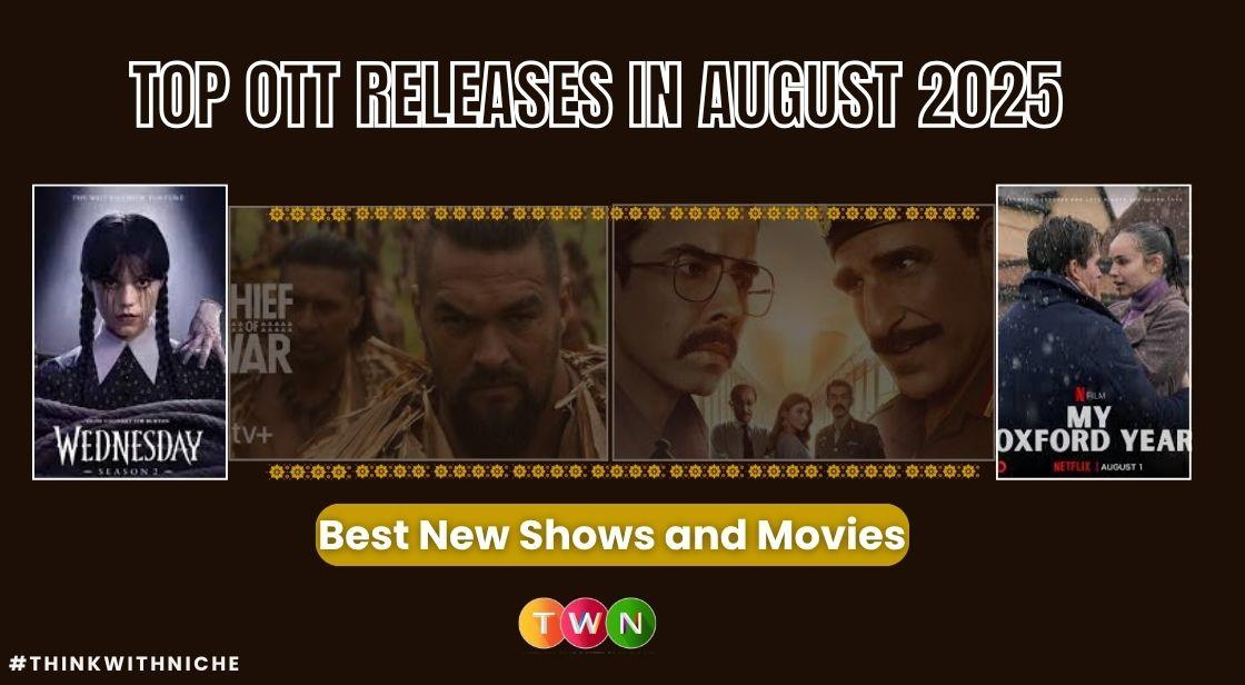 Top OTT Releases in August 2025: Best New Shows and Movies