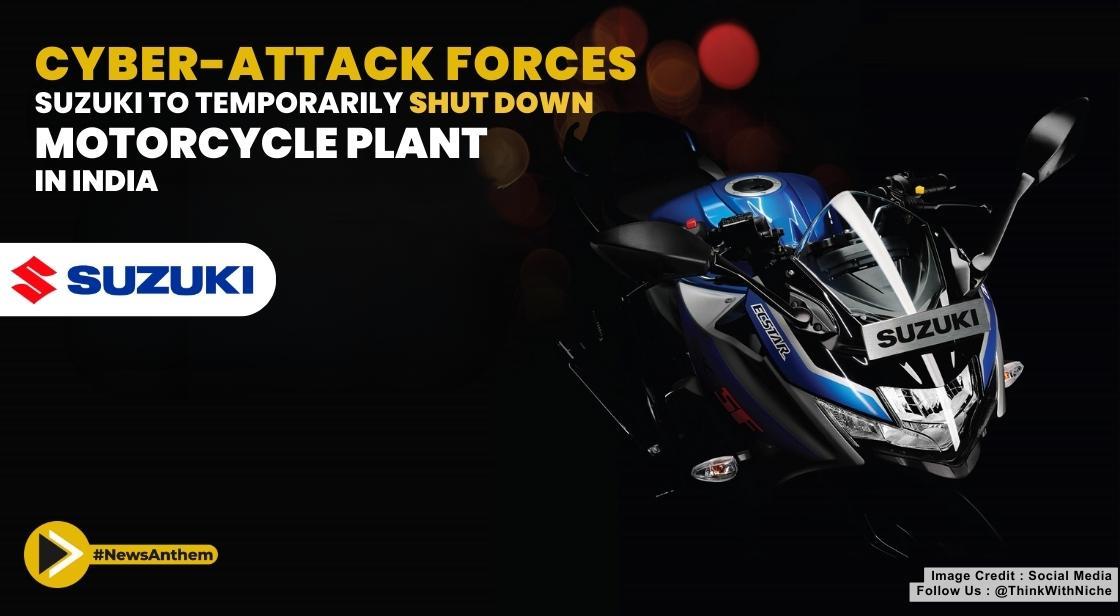 Cyber-Attack Forces Suzuki to Temporarily Shut Down Motorcycle Plant in India