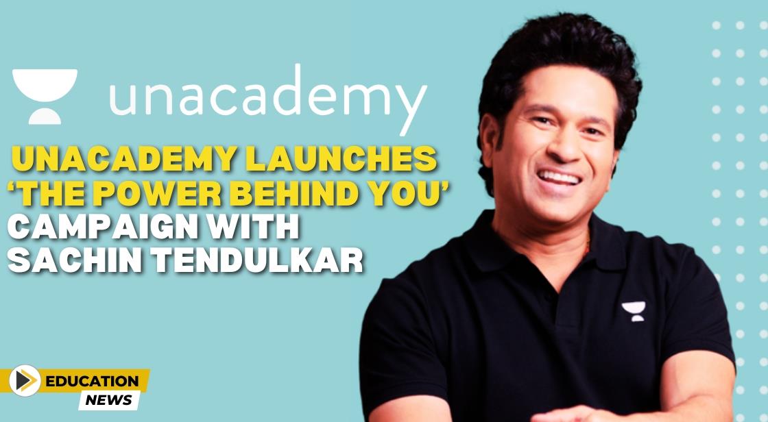 Unacademy Launches ‘The Power Behind You’ Campaign with Sachin Tendulkar