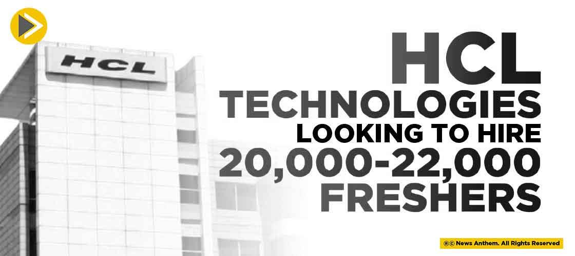 HCL Technologies looking to Hire 20,000-22,000 Freshers
