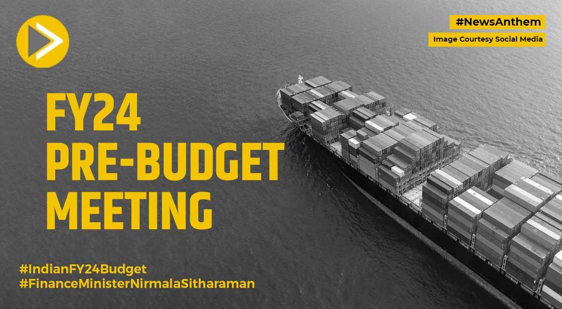 Indian Exporters Demand Fiscal Support And Credit At Reasonable Rates In FY24 Pre-Budget Meet