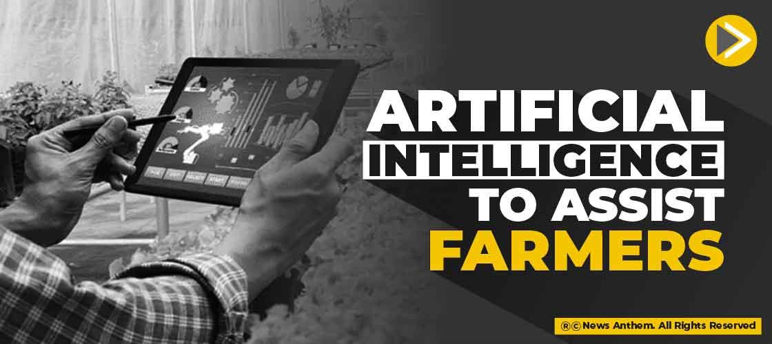 Artificial Intelligence to assist farmers