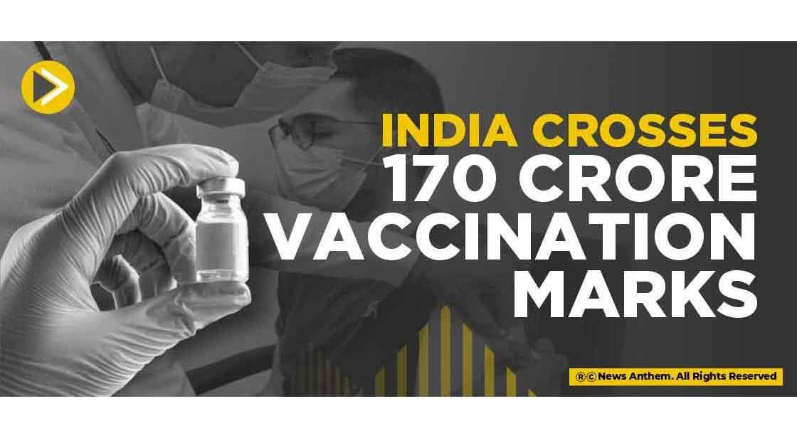 India crosses 170 crore vaccination mark