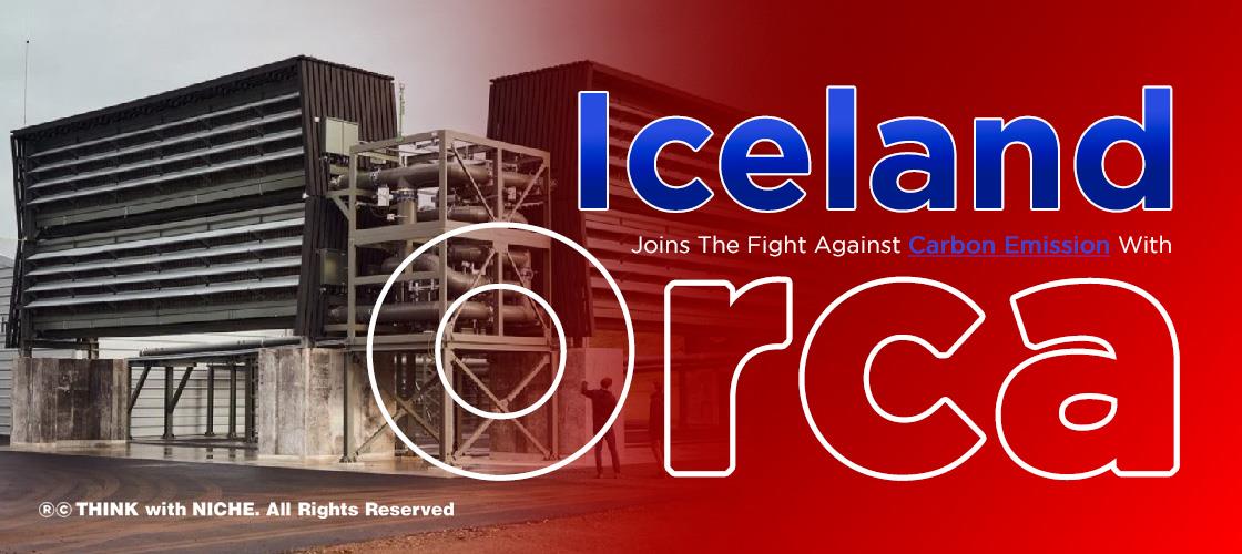 Iceland Joins The Fight Against Carbon Emission With Orca