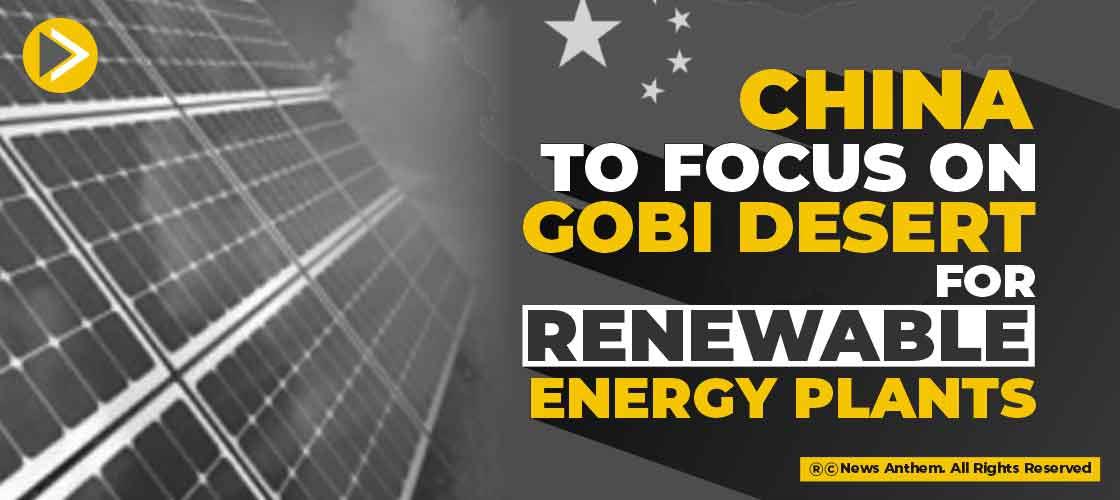 China to focus on Gobi desert for renewable energy plants