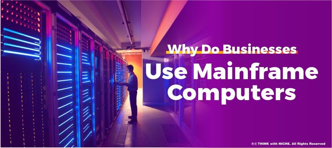 why-do-businesses-use-mainframe-computers