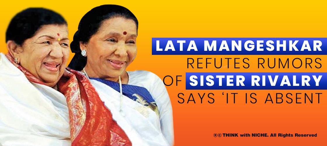 Lata Mangeshkar Refutes Rumors Of Sister Rivalry Says ‘it Is Absent