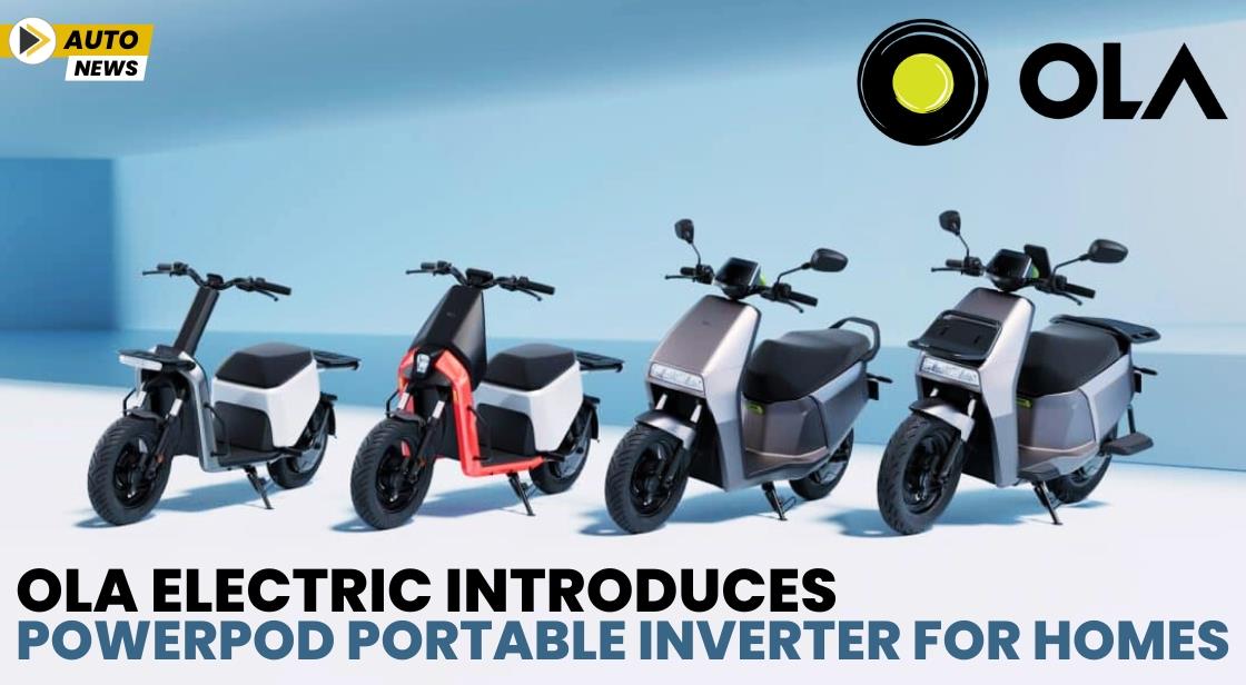 Ola Electric Introduces PowerPod Portable Inverter for Homes