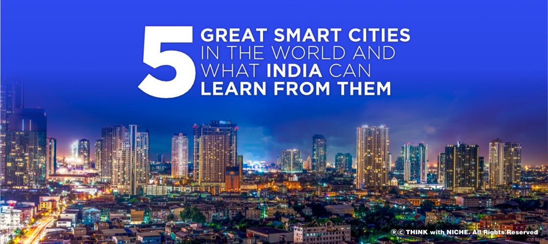 5 Great Smart Cities in the World And What India Can Learn From Them