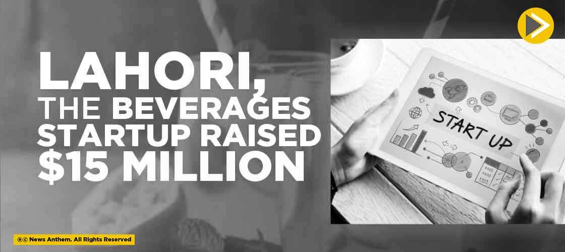 Lahori, The Beverages Startup Raised $15 Million