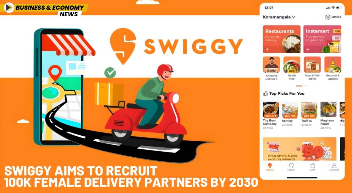 Swiggy Aims to Recruit 100K Female Delivery Partners by 2030