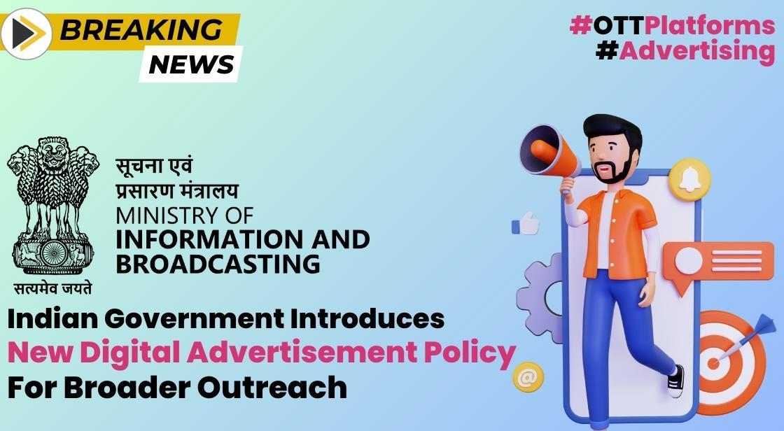 Indian Government Introduces New Digital Advertisement Policy for Broader Outreach