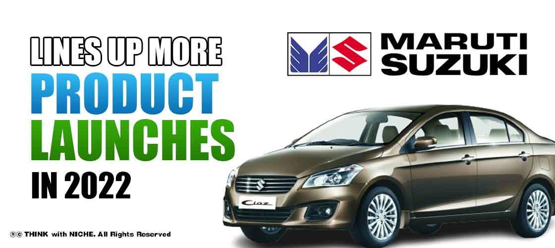 Maruti Suzuki lines up More Product Launches in 2022