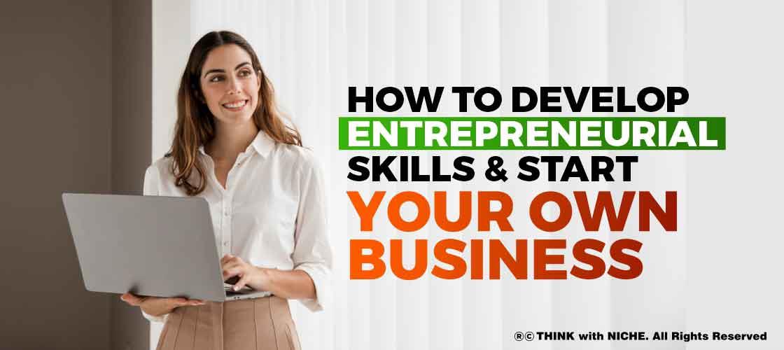 how-to-develop-entrepreneurial-skills-and-start-your-own-business