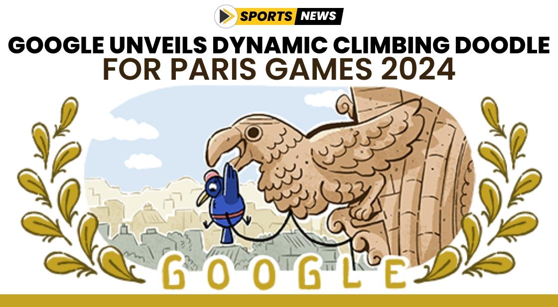 Google Unveils Dynamic Climbing Doodle for Paris Games 2024