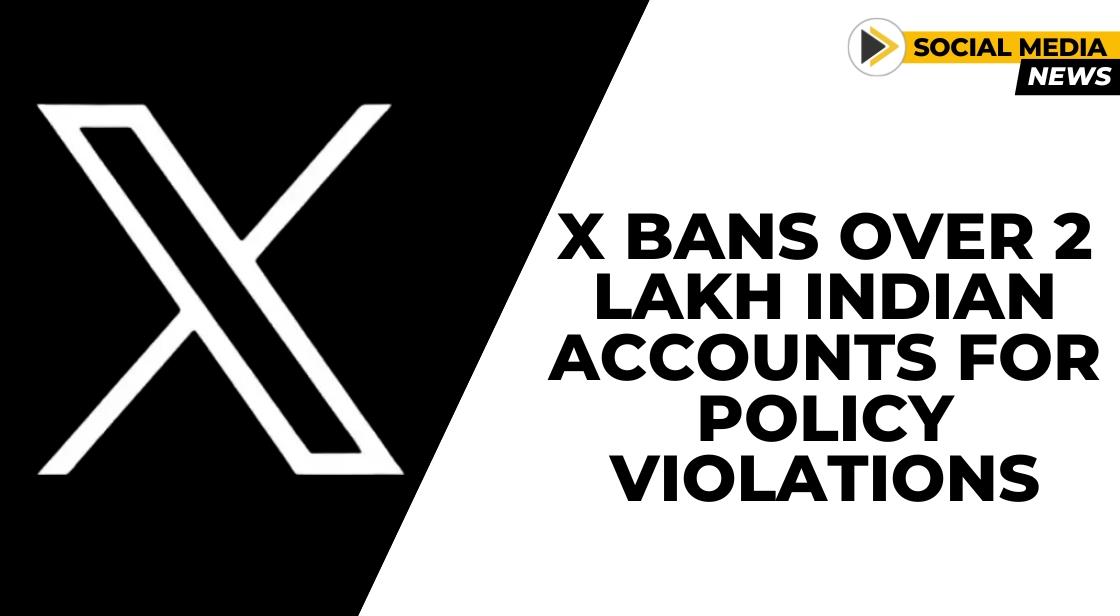 X Bans Over 2 Lakh Indian Accounts for Policy Violations