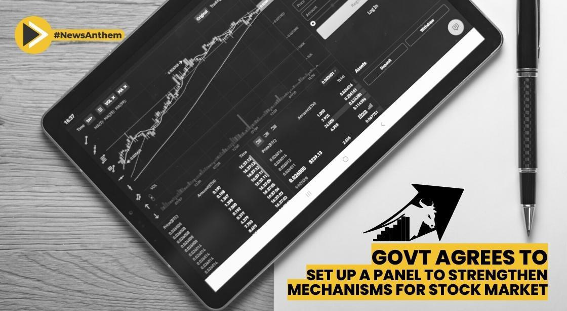 Indian Govt Agreed To Set Up Panel To Strengthen Mechanisms For Stock Market