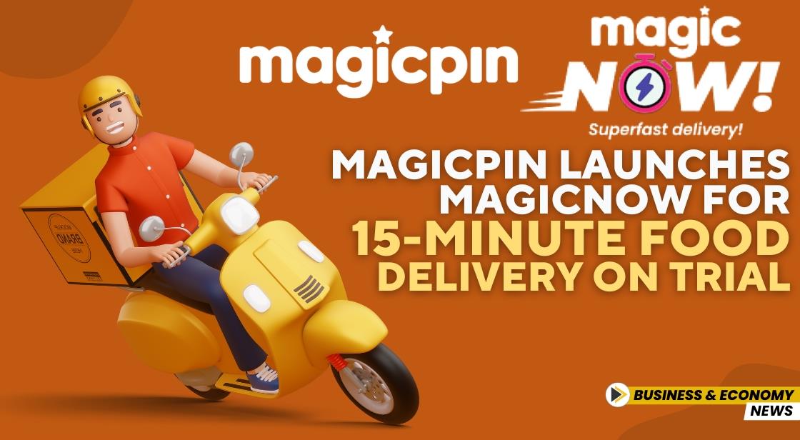magicpin Launches magicNOW for 15-Minute Food Delivery on Trial