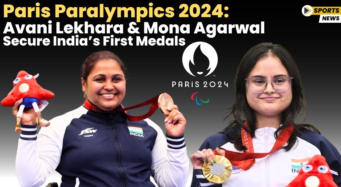Paris Paralympics 2024: Avani Lekhara and Mona Agarwal Secure India’s First Medals