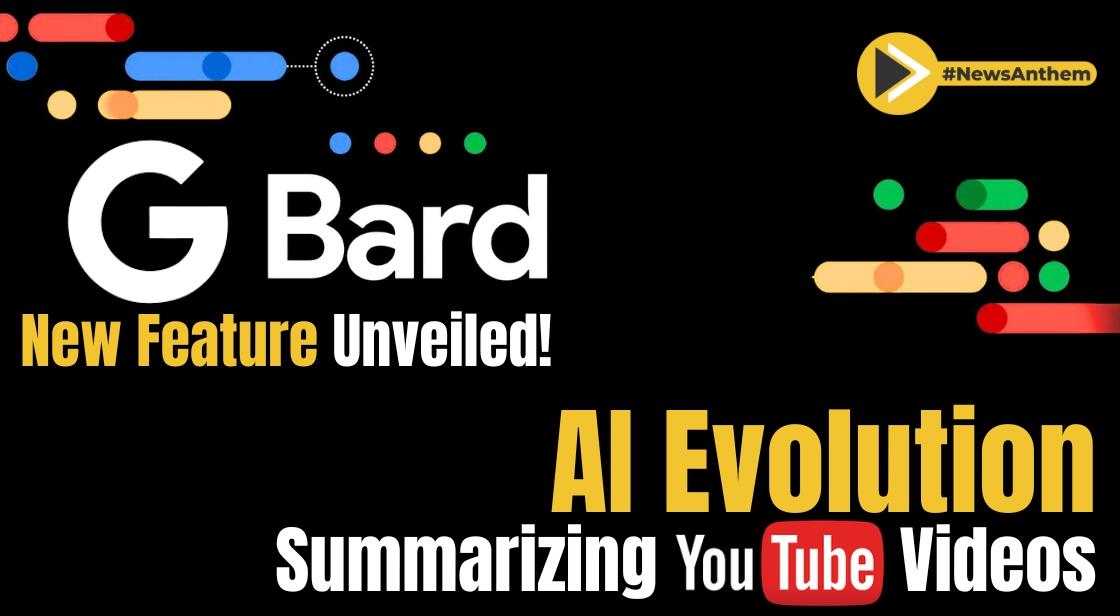 Google Bard New Feature Unveiled: Summarizing YouTube Videos Made Easy