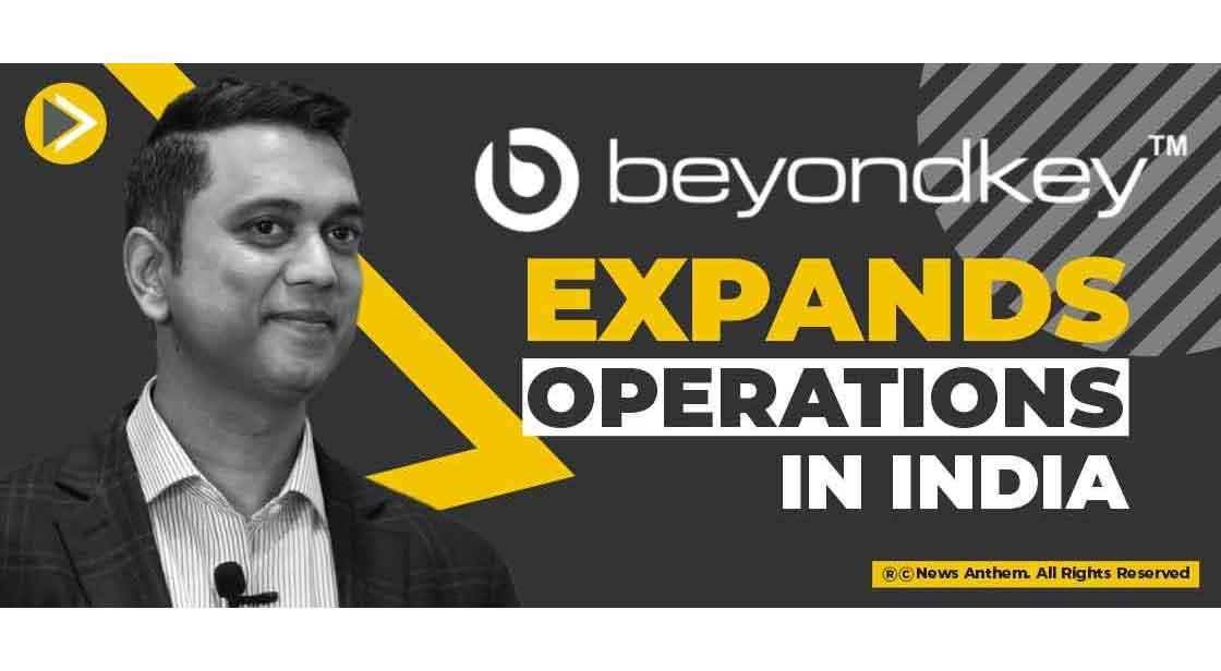 Beyond Key expands operations in India