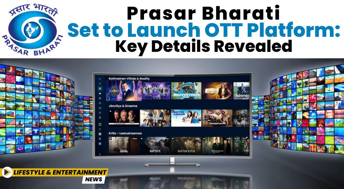 Prasar Bharati Set to Launch OTT Platform: Key Details Revealed