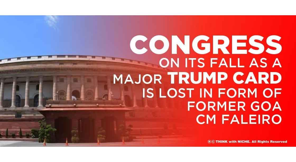 Congress on its fall as a major trump card is lost in form of Former Goa CM Faleiro