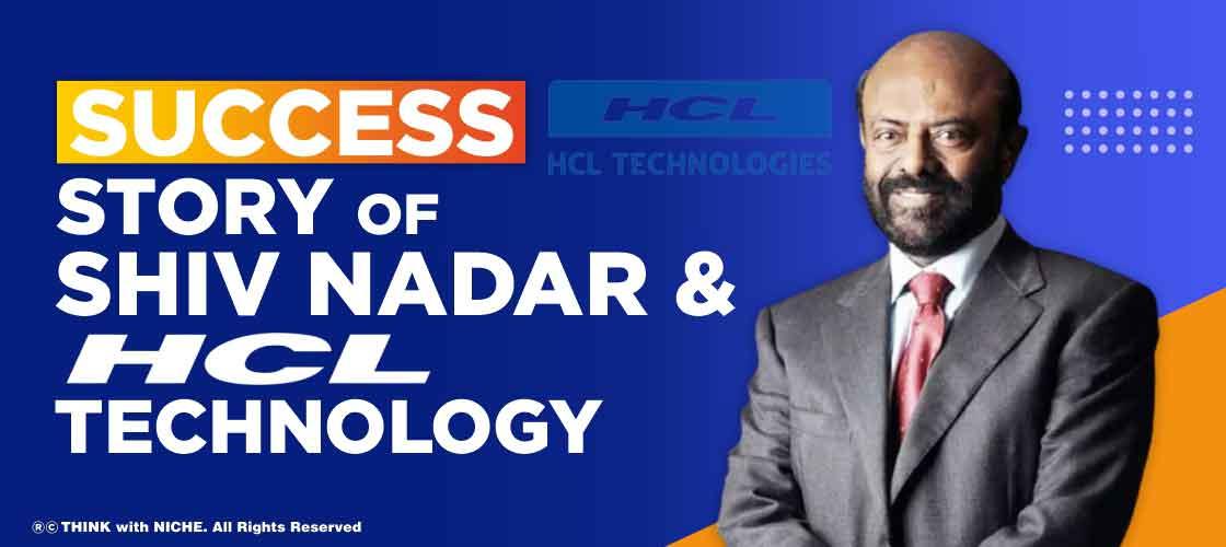 the-success-story-of-shiv-nadar-and-hcl-technology
