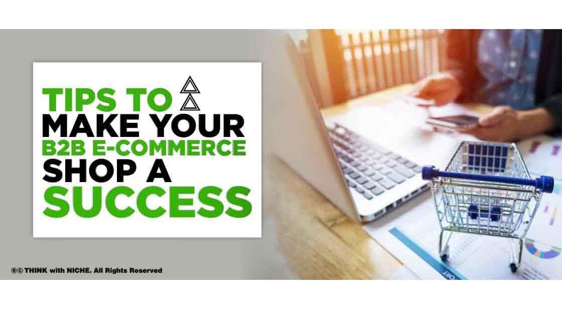 Tips to Make Your B2B E-Commerce Shop a Success