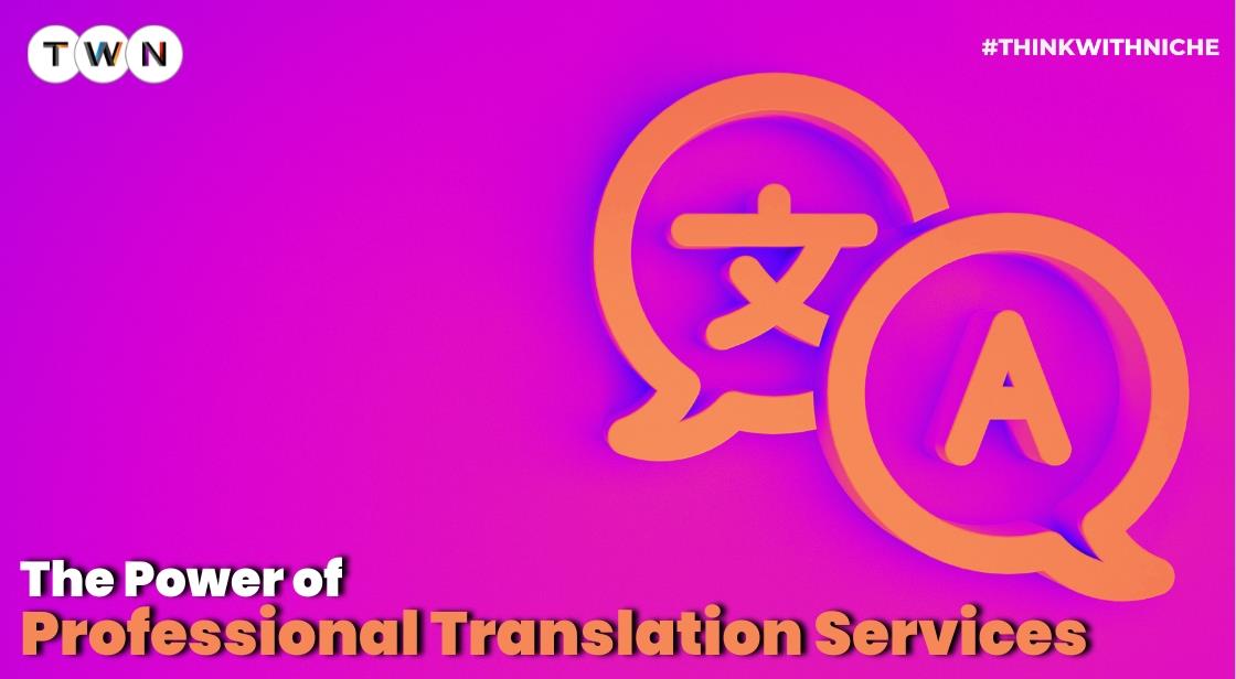 The Power of Professional Translation Services