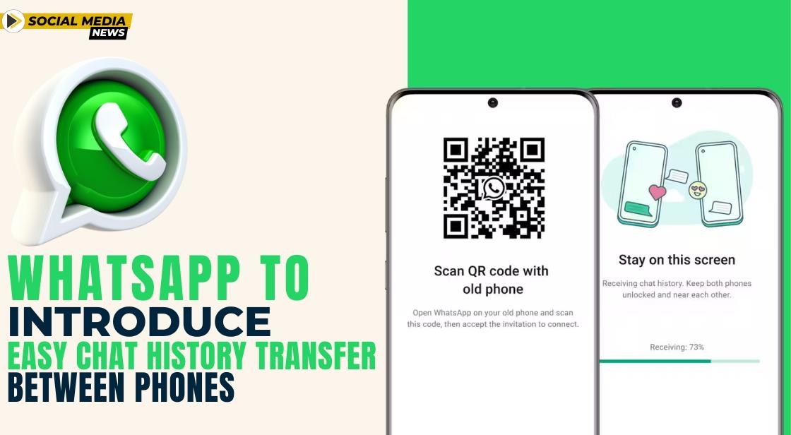 WhatsApp to Introduce Easy Chat History Transfer Between Phones
