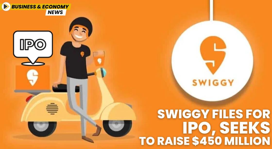 Swiggy Files for IPO, Seeks to Raise $450 Million