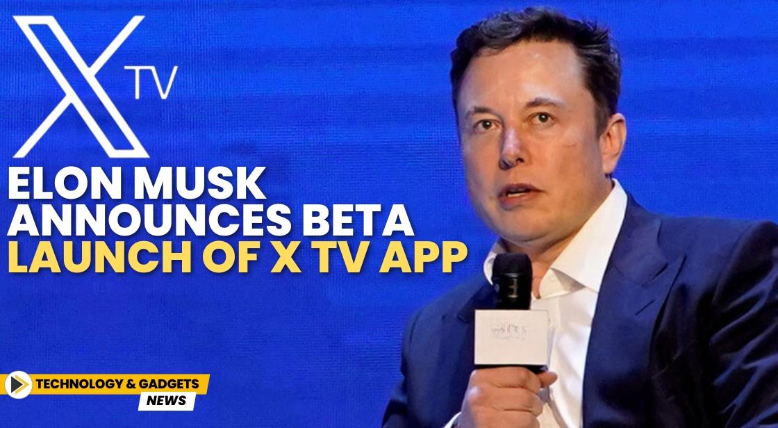Elon Musk Announces Beta Launch of X TV App
