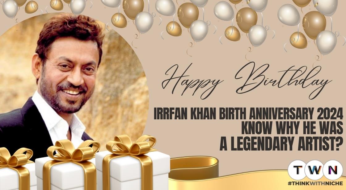 Irrfan Khan Birth Anniversary 2024: Know why he was a Legendary Artist