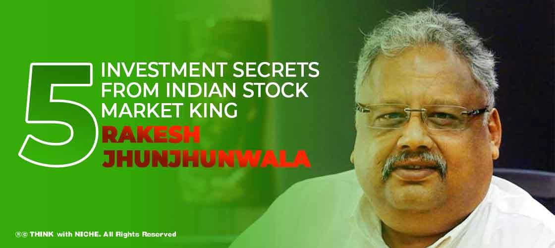 5 Investment secrets from Indian Stock Market king Rakesh Jhunjhunwala