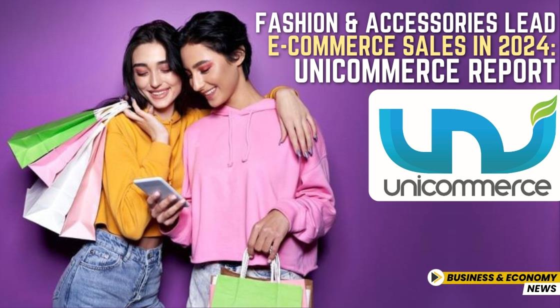 Fashion and Accessories Lead E-Commerce Sales in 2024: Unicommerce Report