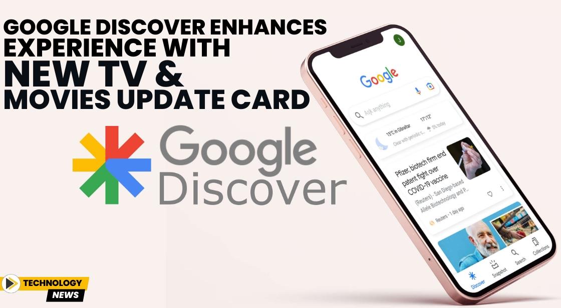 Google Discover Enhances Experience with New TV and Movies Update Card