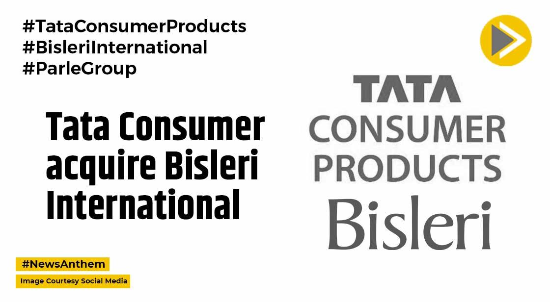 Tata Consumer Products Can Acquire Bisleri International