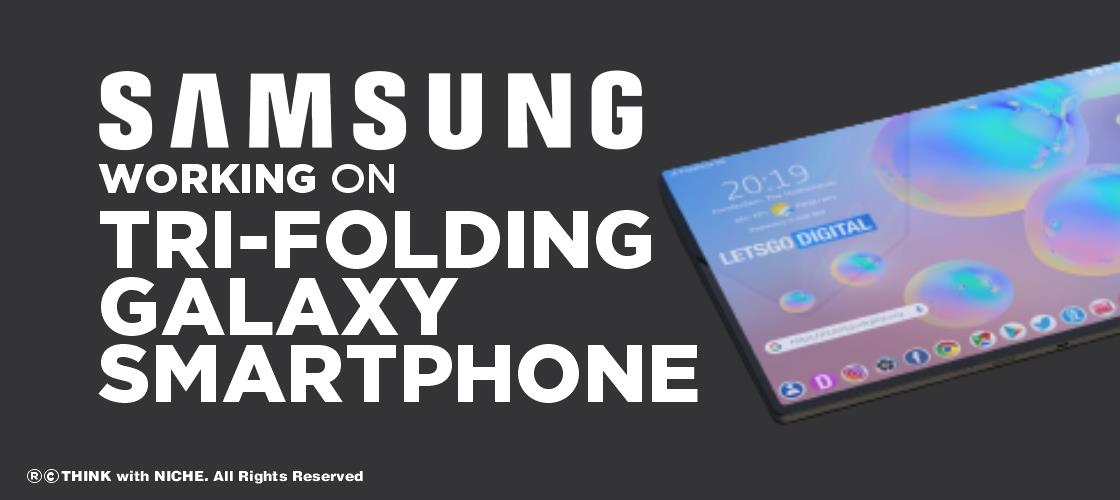 Samsung working on tri-folding Galaxy Smartphone
