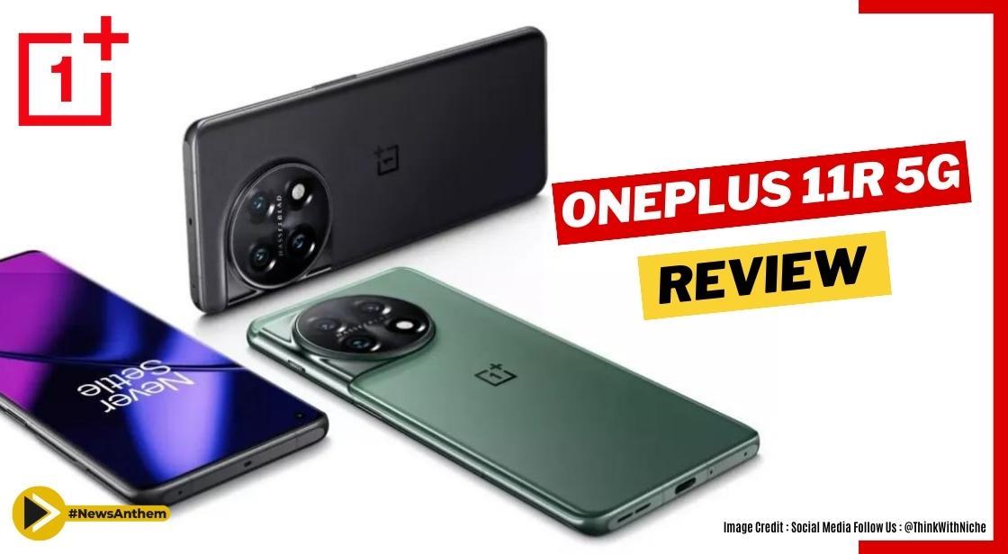OnePlus 11R 5G Review: जानें पूरी जानकारी