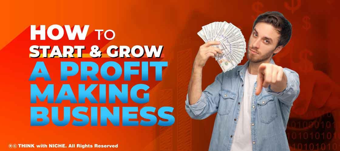 how-to-start-and-grow-a-profit-making-business