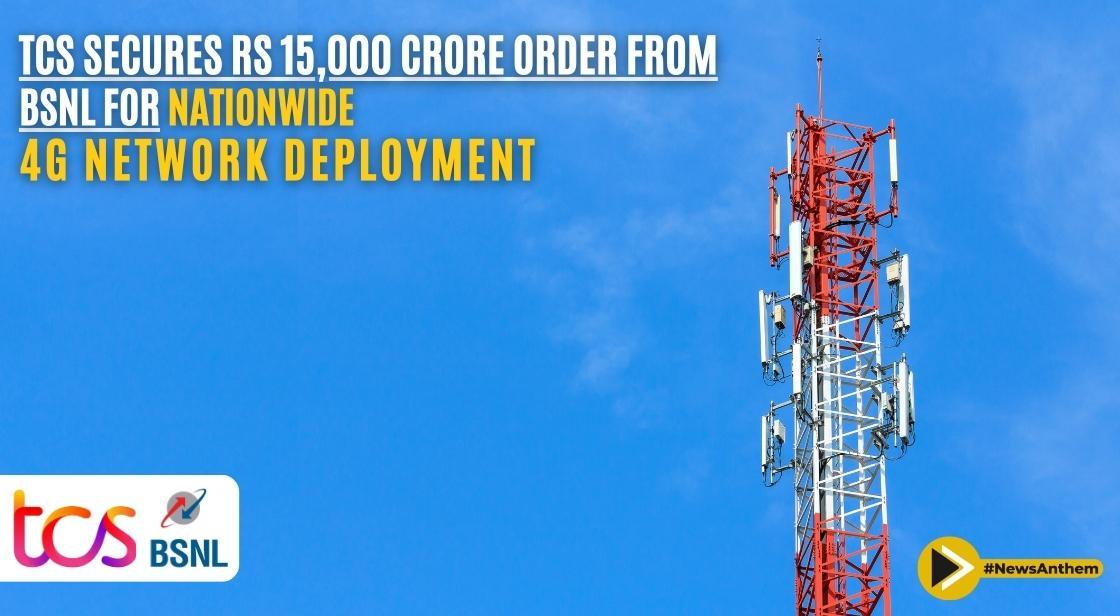 TCS Secures Rs 15,000 Crore Order from BSNL for Nationwide 4G Network Deployment