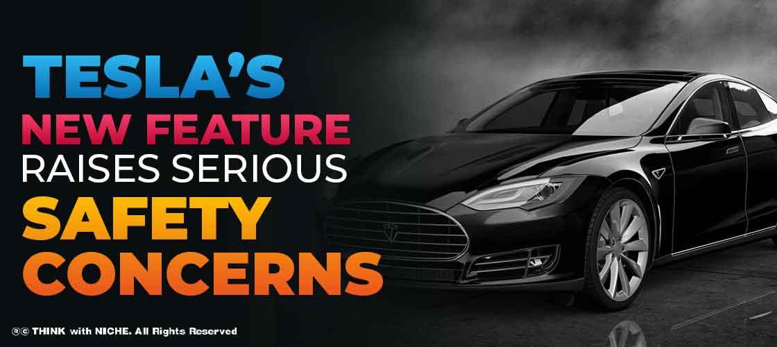 Tesla’s new feature Raises Serious Safety Concerns