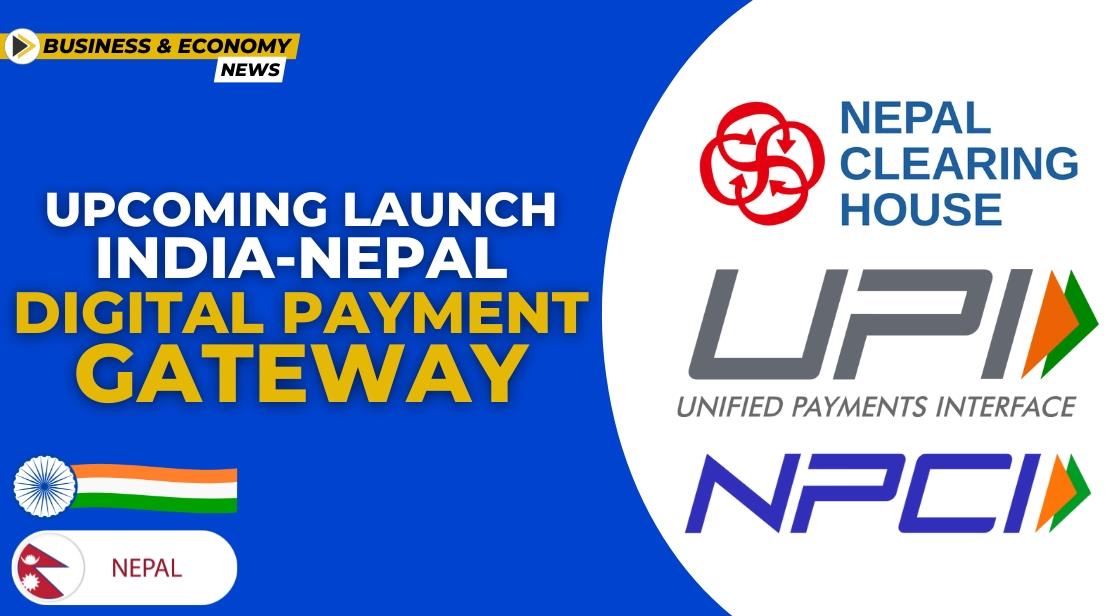 Upcoming Launch: India-Nepal Digital Payment Gateway