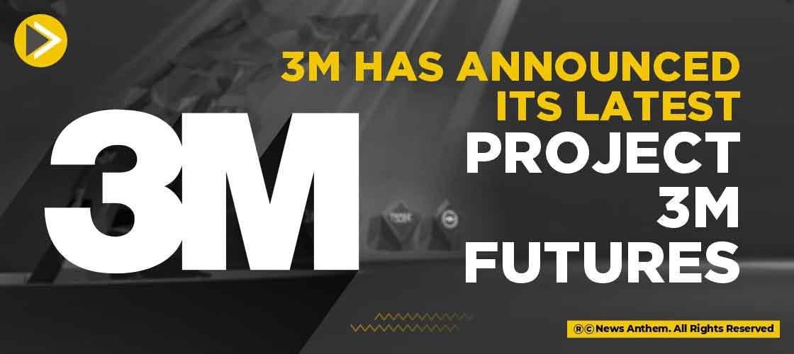 3M has announced its latest project 3M Futures