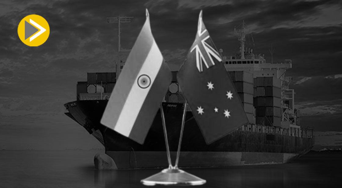 Australia Expects to Sign a CE­PA with India by the End of 2022