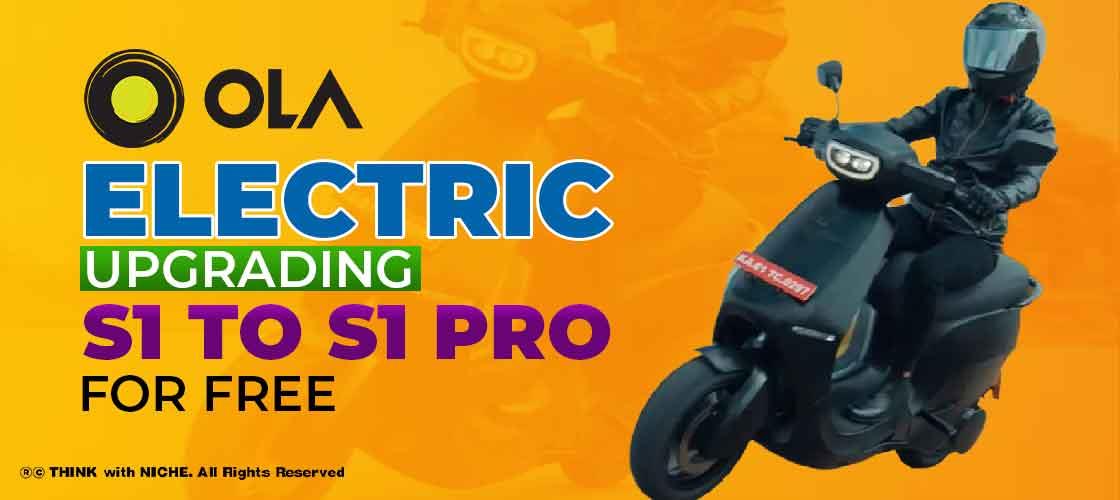 Ola Electric upgrading S1 to S1 Pro for free
