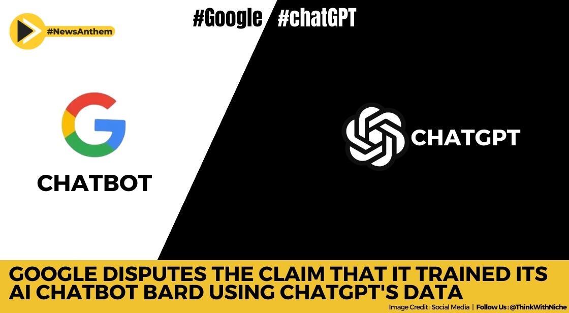 Google disputes the claim that it trained its AI chatbot Bard using ChatGPT's data