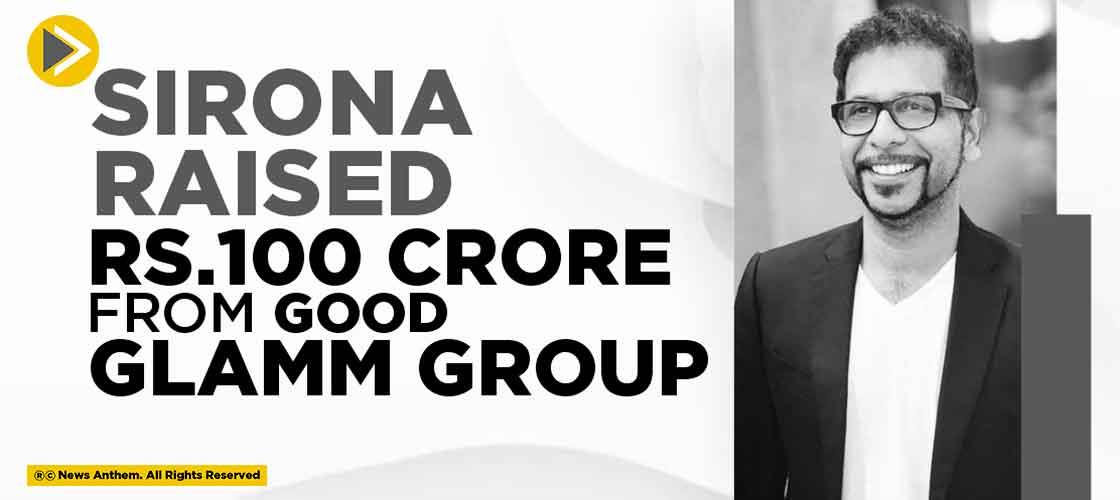 Sirona raised Rs.100 Crore from Good Glamm Group